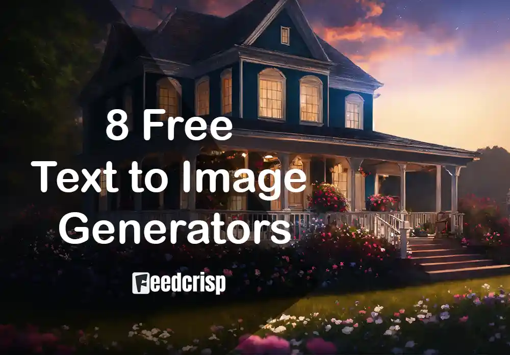 These Free Text to Image Generators Will Blow Your Mind | Feedcrisp