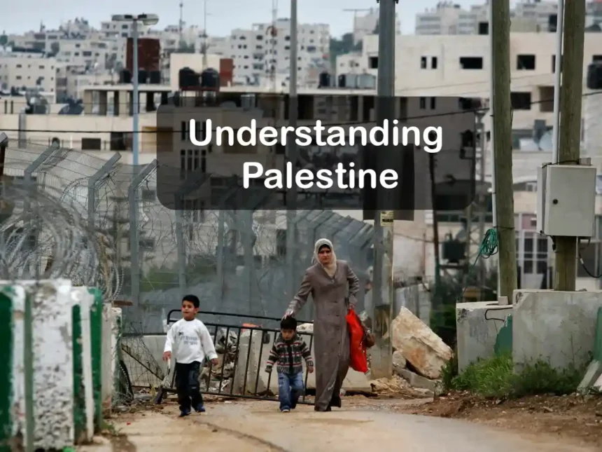 Understanding Palestine